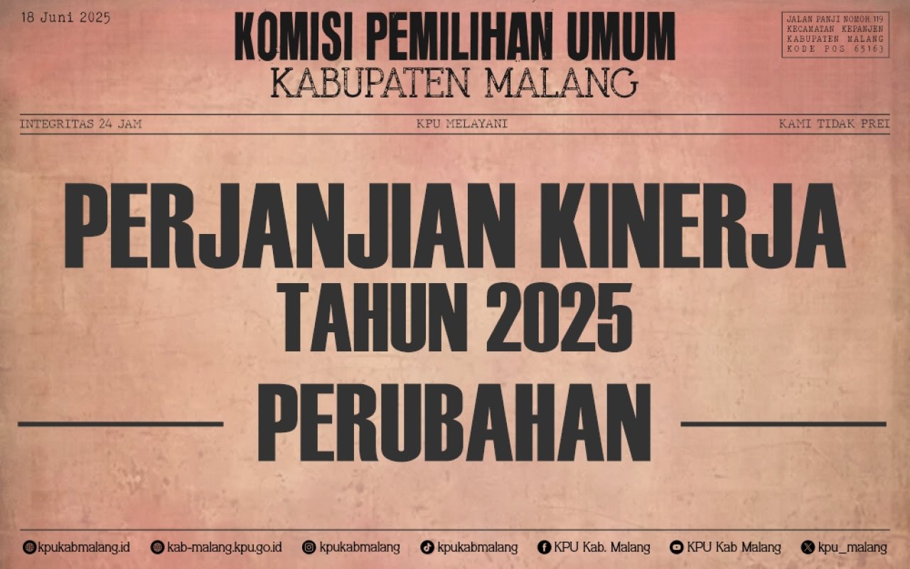 PERJANJIAN KINERJA KPU KABUPATEN MALANG TAHUN 2025 PERUBAHAN