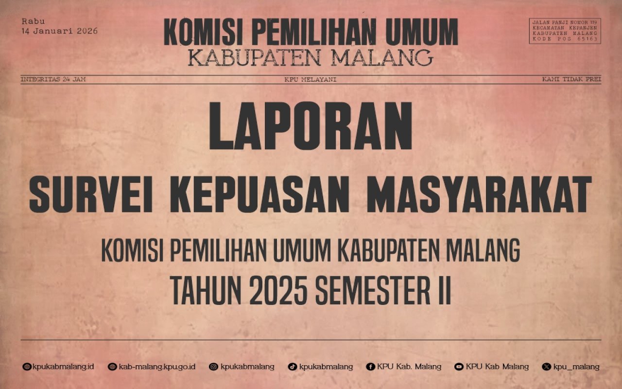Laporan Hasil SKM (Survey Kepuasan Masyarakat) KPU Kabupaten Malang Tahun 2025 Semester II 