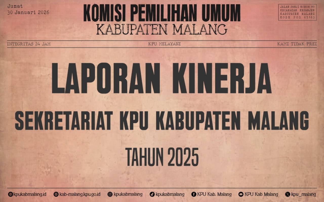 Laporan Kinerja Sekretariat KPU Kabupaten Malang Tahun 2025